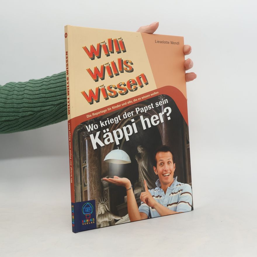 Lieselotte Wendl Wo kriegt der Papst sein Käppi her?