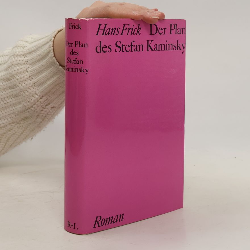Hans Frick Der Plan des Stefan Kaminsky