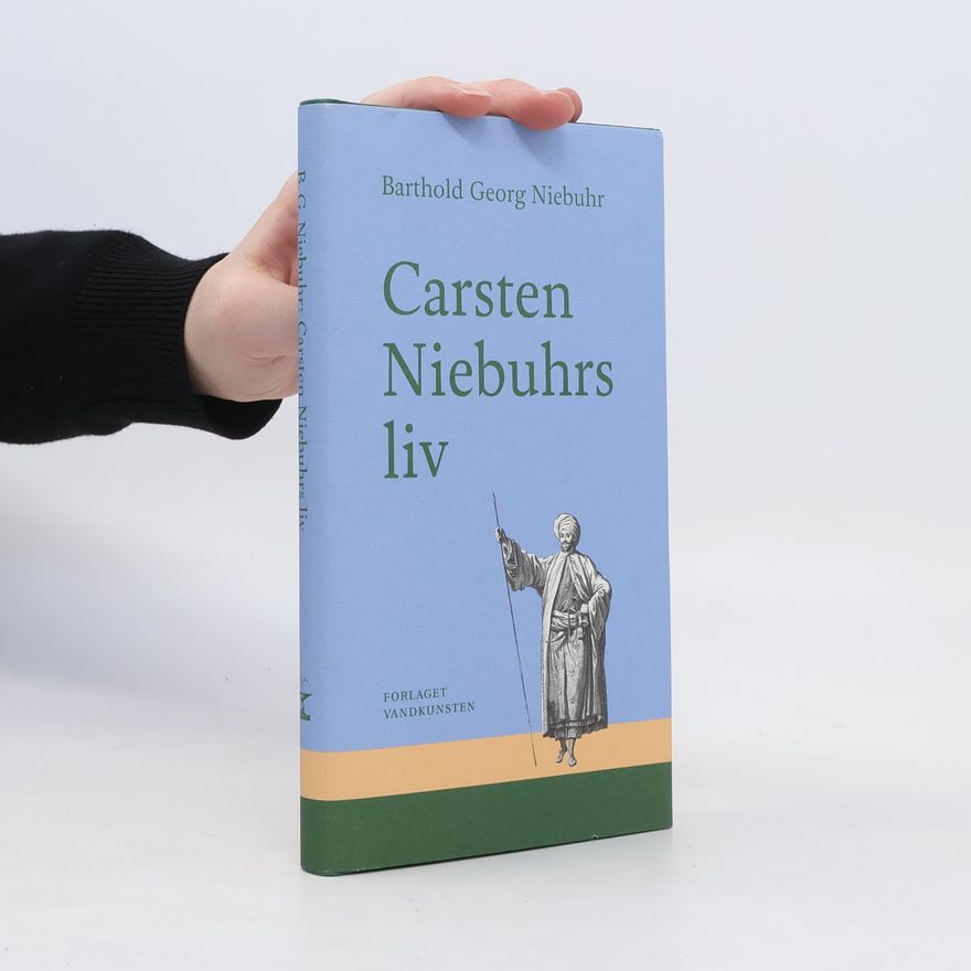 Barthold Georg Niebuhr Carsten Niebuhrs liv