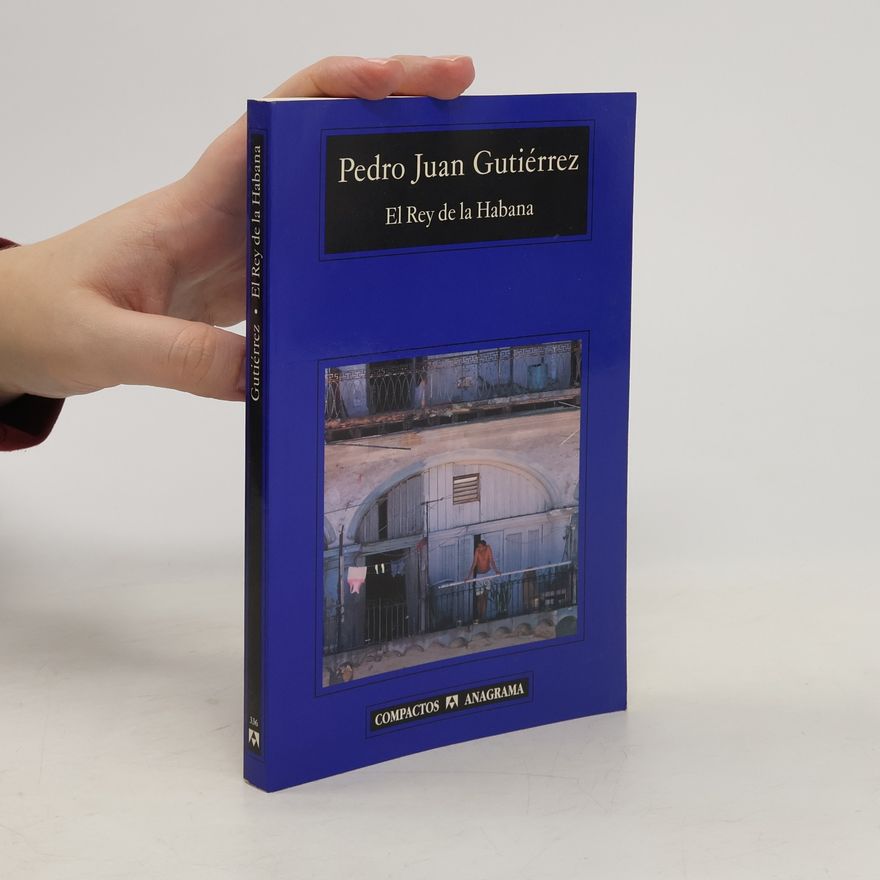 Pedro Juan Gutiérrez El Rey de la Habana