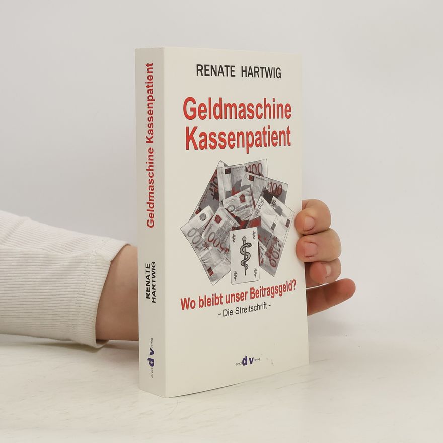 Renate Hartwig Geldmaschine Kassenpatient