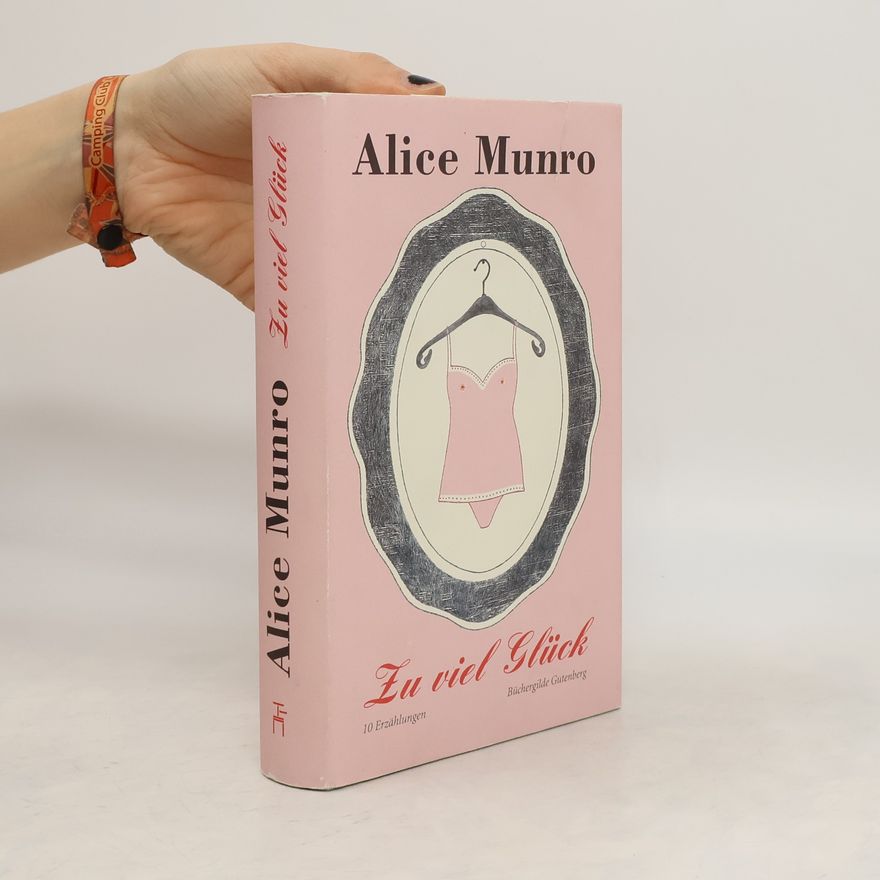 Alice Munro Zu viel Glück