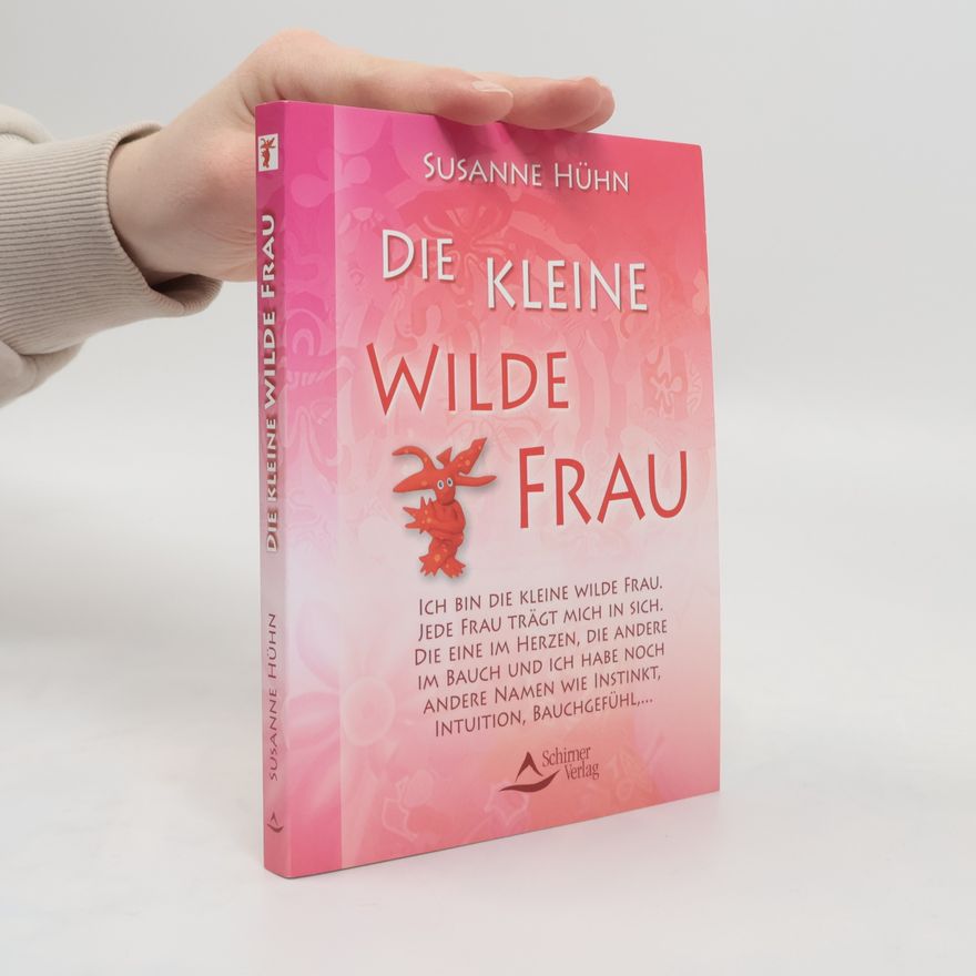 Susanne Hühn Die kleine wilde Frau