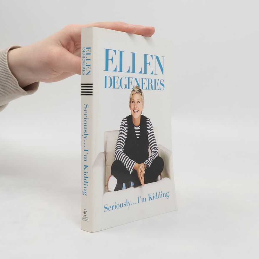 Ellen Degeneres Seriously... I'm Kidding