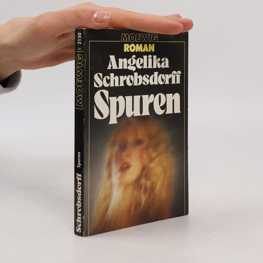Angelika Schrobsdorff Spuren