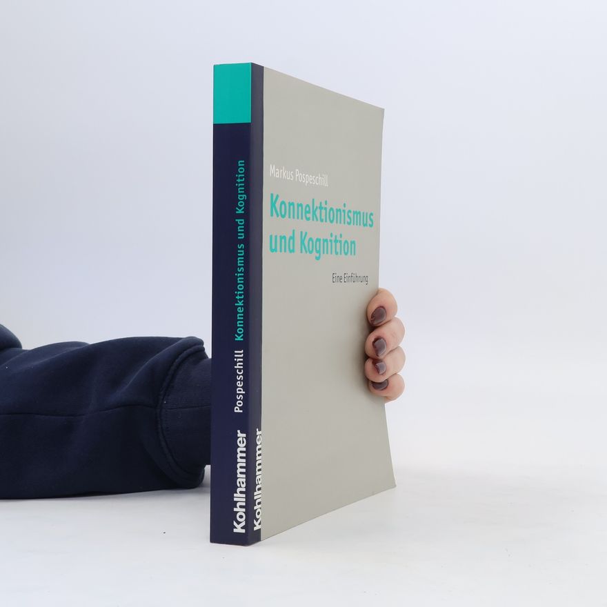 Markus Pospeschill Konnektionismus und Kognition