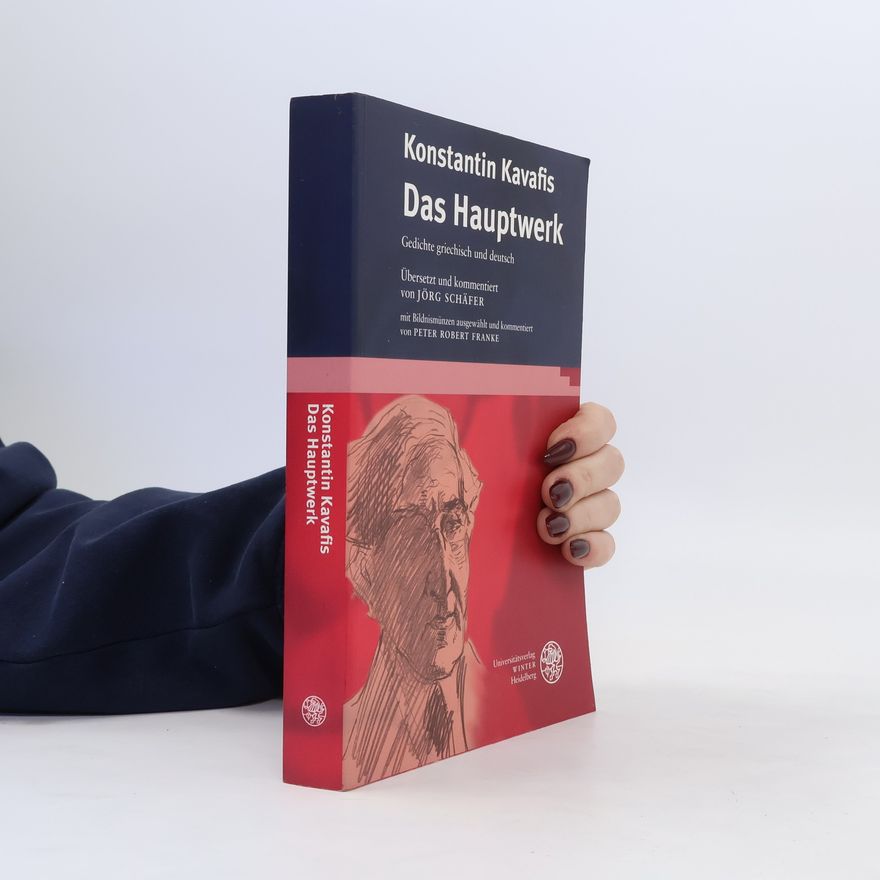 Konstantinos P. Cavafy Das Hauptwerk. Gedichte griechisch und deutsch