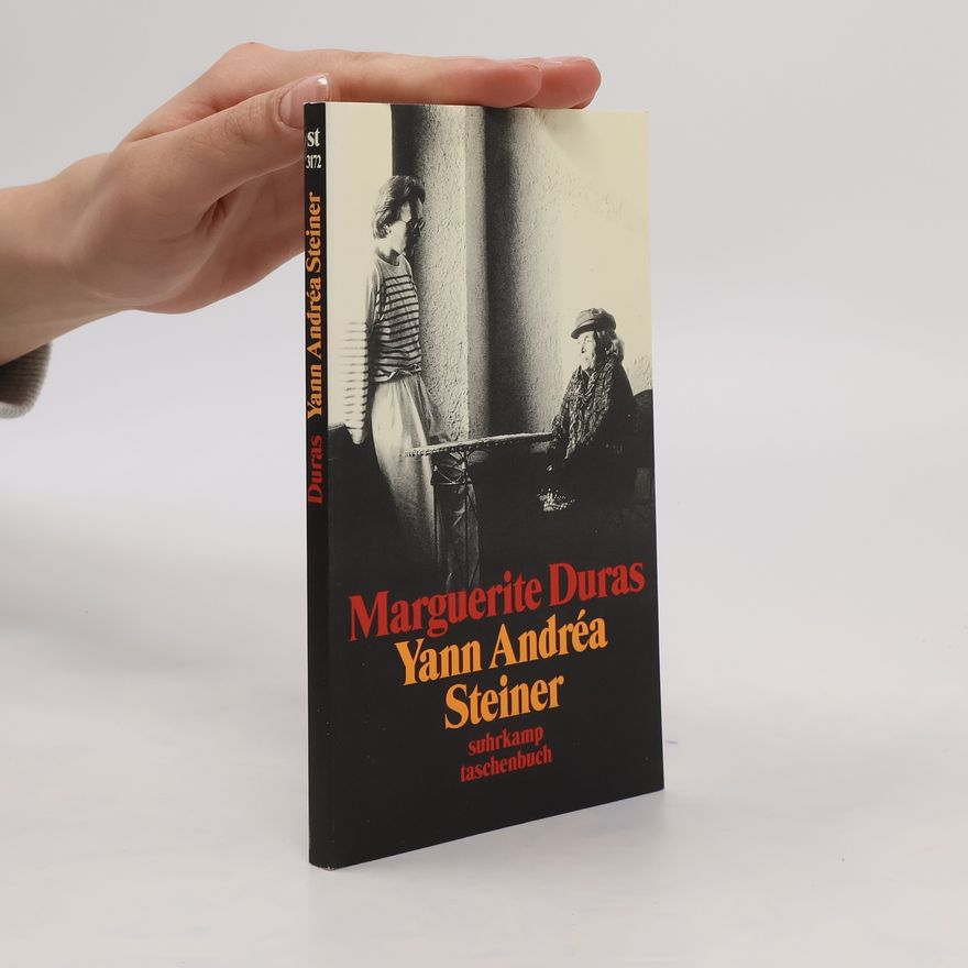 Marguerite Duras Yann Andréa Steiner