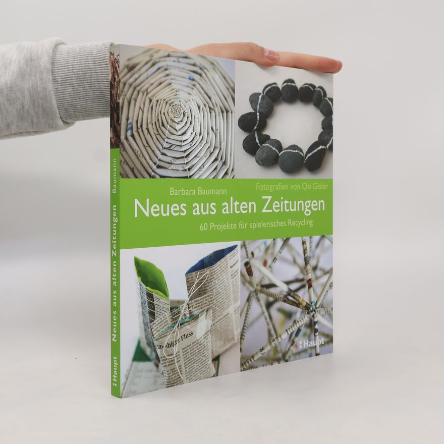 Barbara Baumann-Eisenack Neues aus alten Zeitungen