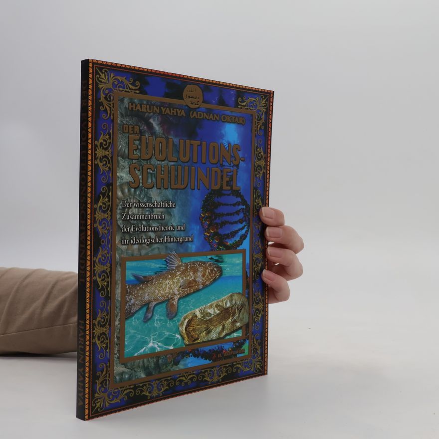 Hârun Yahya Der Evolutionsschwindel