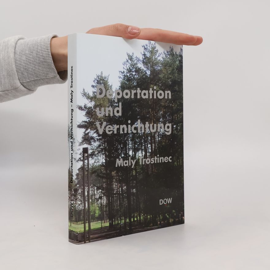 Christine Schindler Deportation und Vernichtung - Maly Trostinec