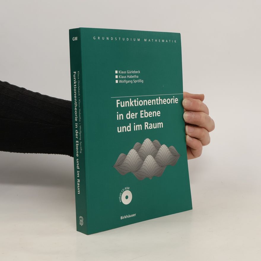 Klaus Gürlebeck Funktionentheorie in der Ebene und im Raum