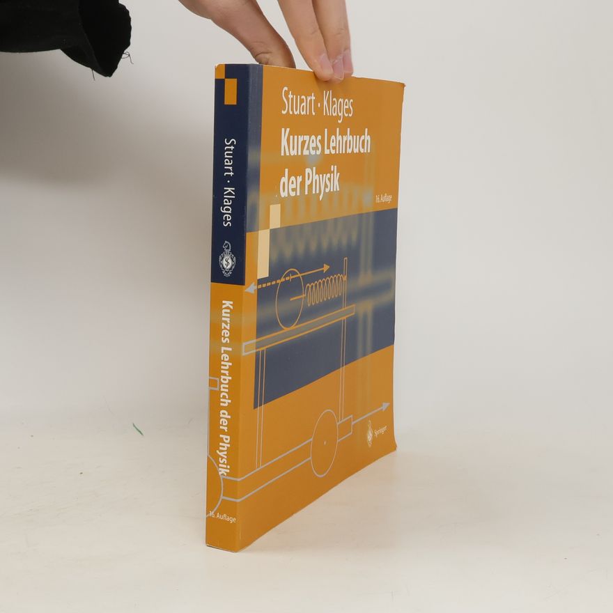 Herbert Arthur Stuart Kurzes Lehrbuch der Physik