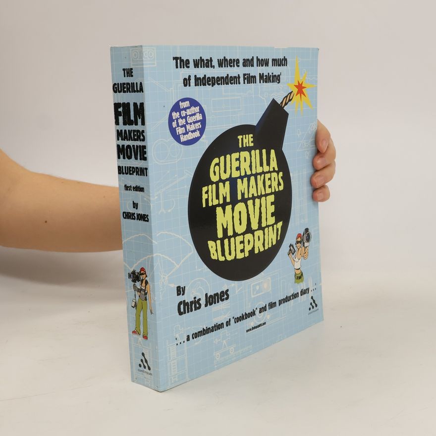 Chris L. Jones Guerilla Film Makers Movie Blueprint
