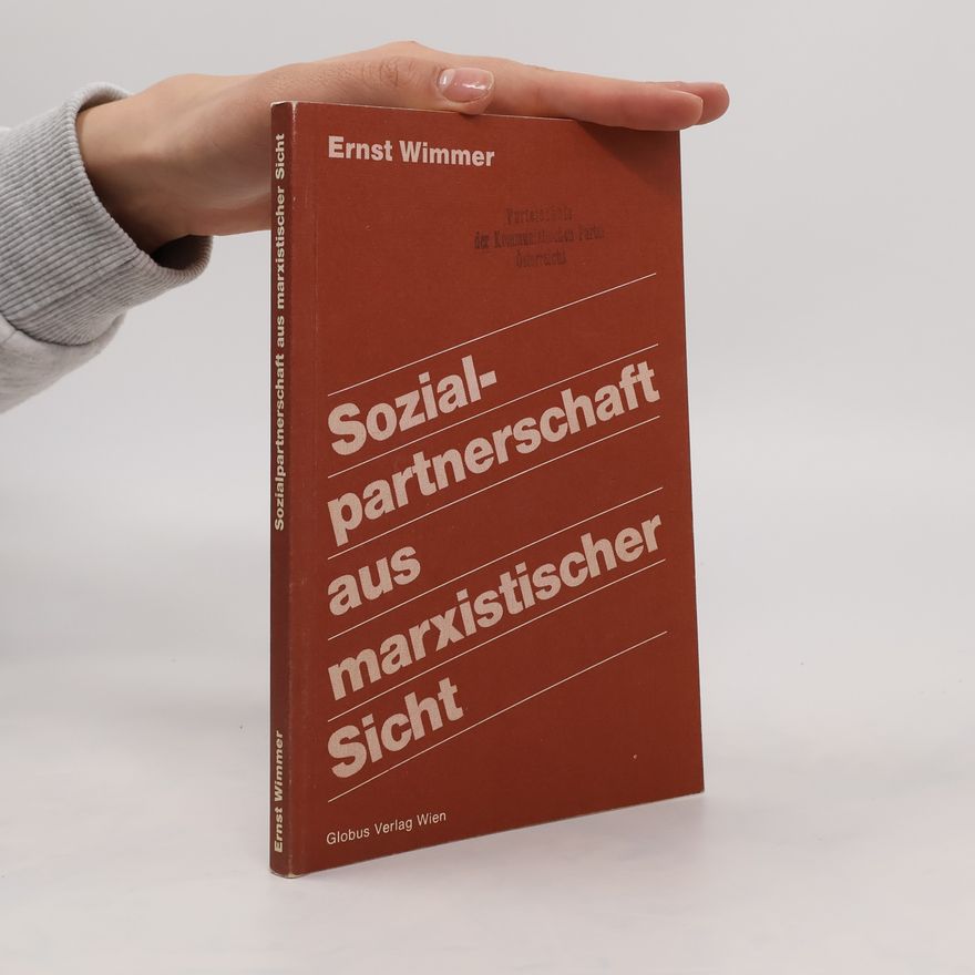 Ernst Wimmer Sozialpartnerschaft aus marxistischer Sicht