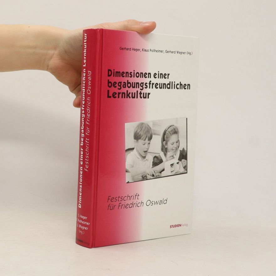 Gerhard Hager Dimensionen einer begabungsfreundlichen Lernkultur