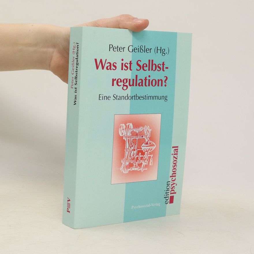 Peter Geisler Was ist Selbstregulation?