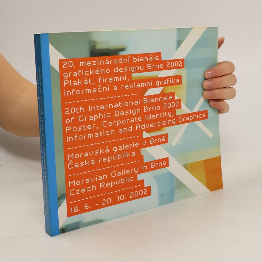 Marta Sylvestrová 20. mezinárodní bienále grafického designu Brno 2002 : plakát, firemní, informační a reklamní grafika