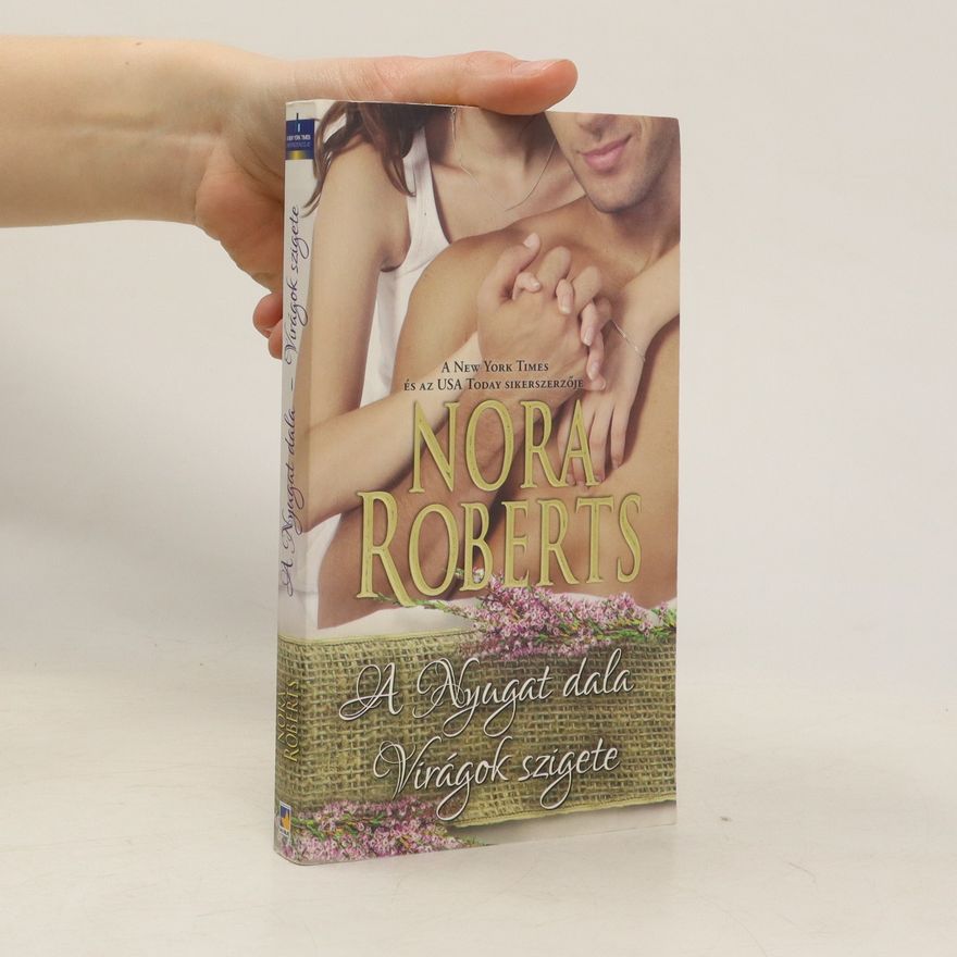 Nora Roberts A Nyagat dala Virágok szigete