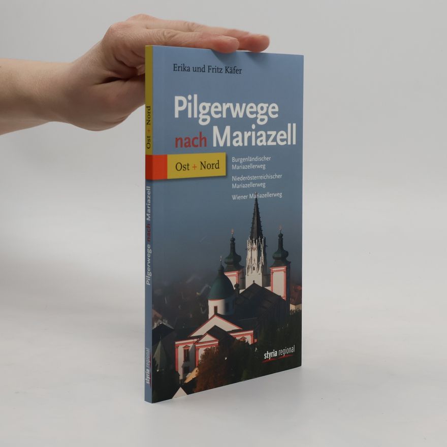 Fritz Käfer Pilgerwege nach Mariazell
