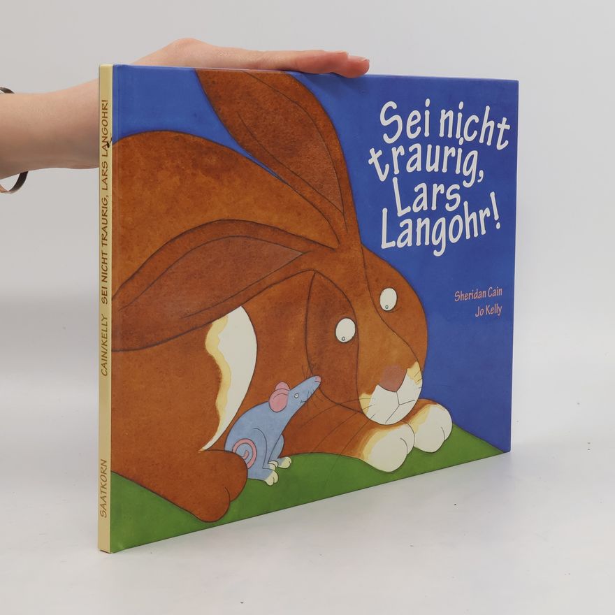 Sheridan Cain Sei nicht traurig, Lars Langohr!