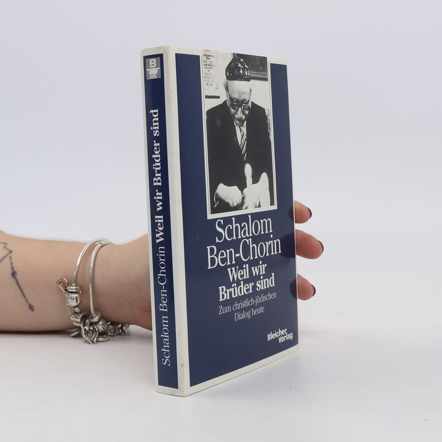 Schalom Ben-Chorin Weil wir Brüder sind