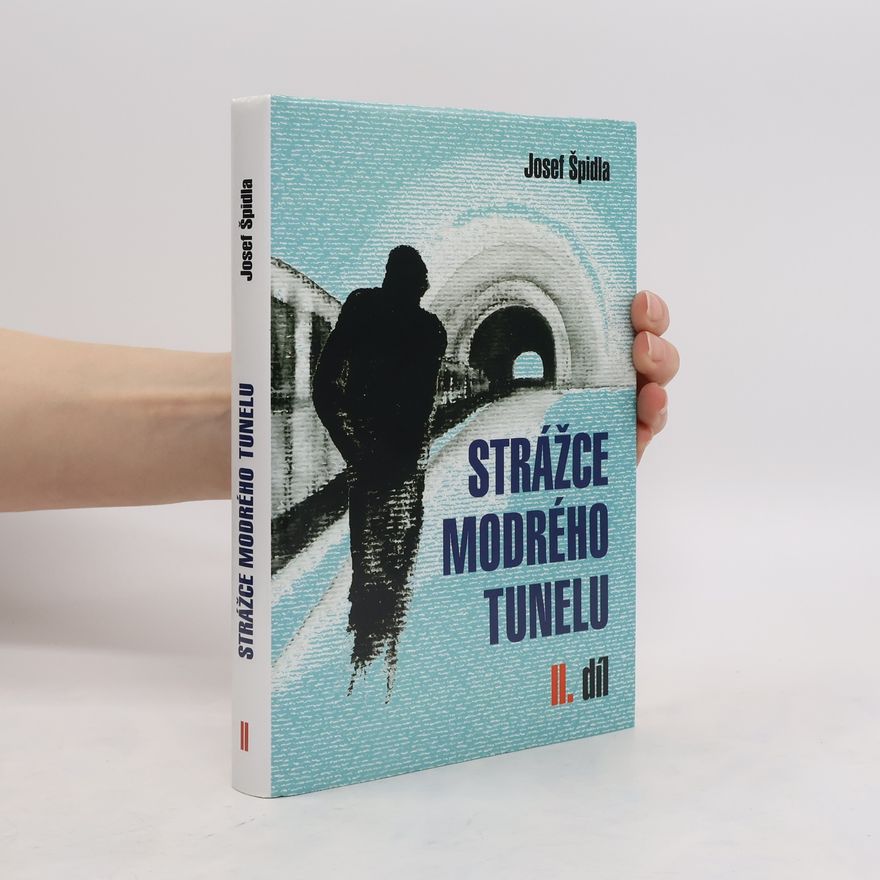 Josef Špidla Strážce modrého tunelu II.