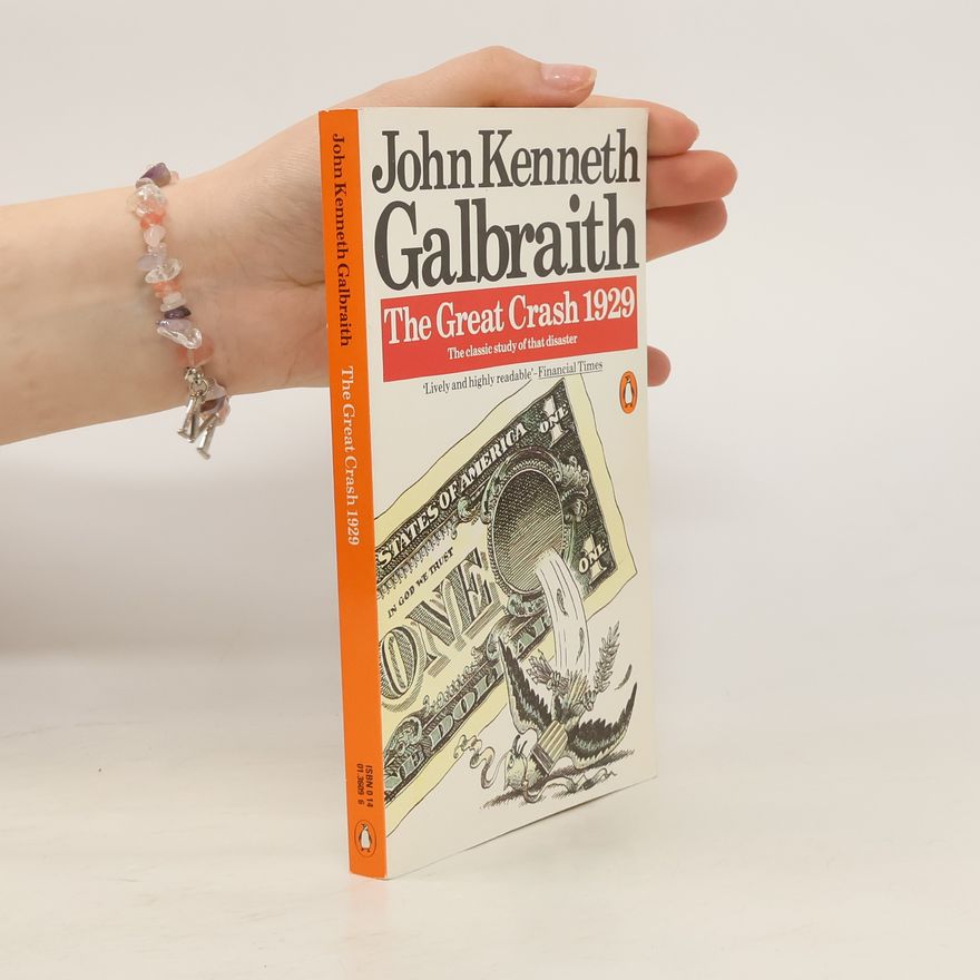 John Kenneth Galbraith The Great Crash 1929