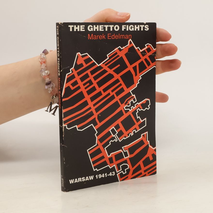 Marek Edelman The Ghetto Fights