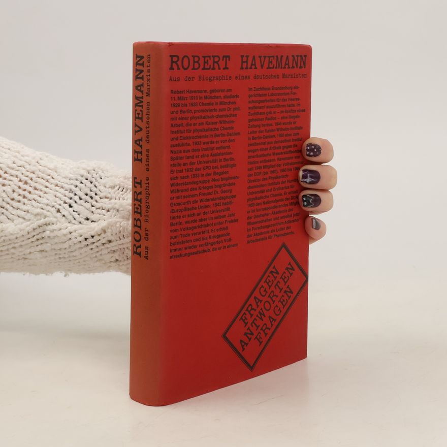 Robert Havemann Aus der Biographie eines deutschen Marxisten