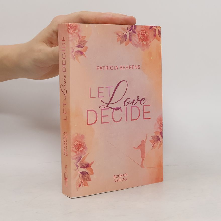 Patricia Behrens Let love decide