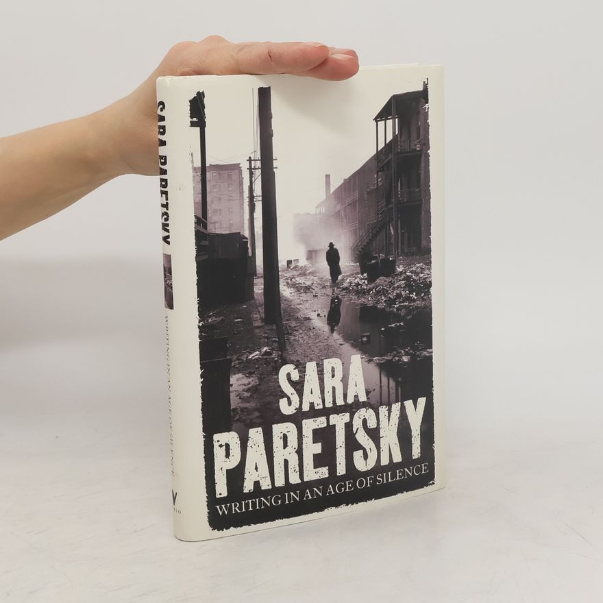 Sara Paretzky Writing in an Age of Silence
