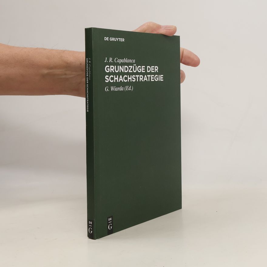 José Raúl Capablanca Grundzüge der Schachstrategie
