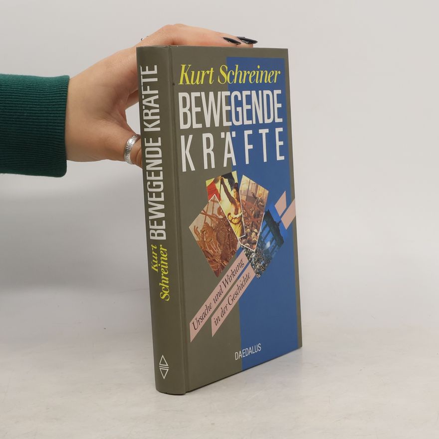 Kurt Schreiner Bewegende Kräfte