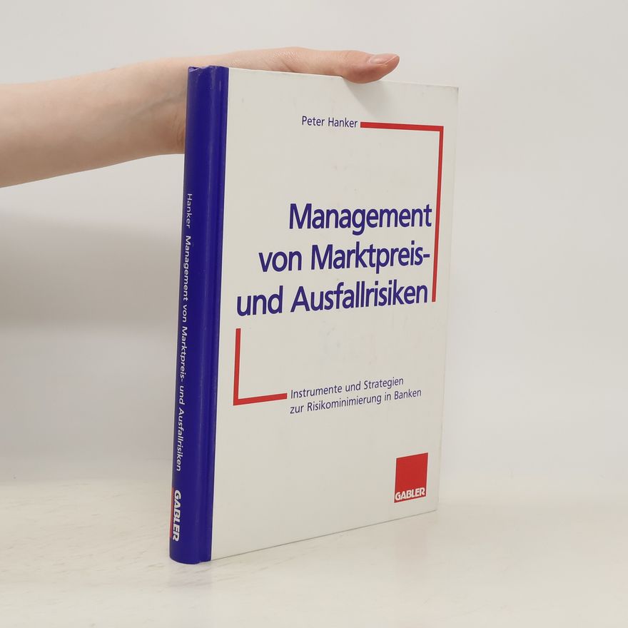 Peter Hanker Management von Marktpreis- und Ausfallrisiken