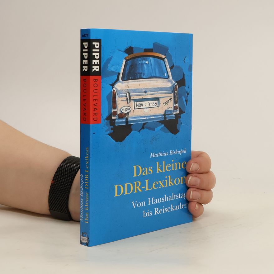 Matthias Biskupek Das kleine DDR-Lexikon. Von Haushaltstag bis Reisekader