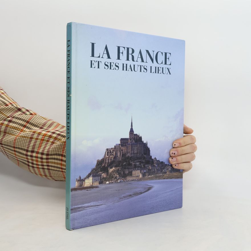 Pierre Alain La France et ses hauts lieux