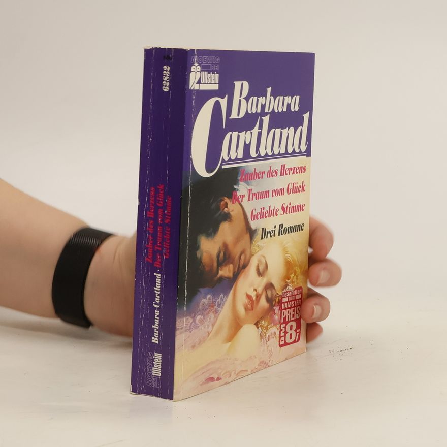Barbara Cartland Zauber des Herzens. Der Traum vom Glück. Geliebte Stimme