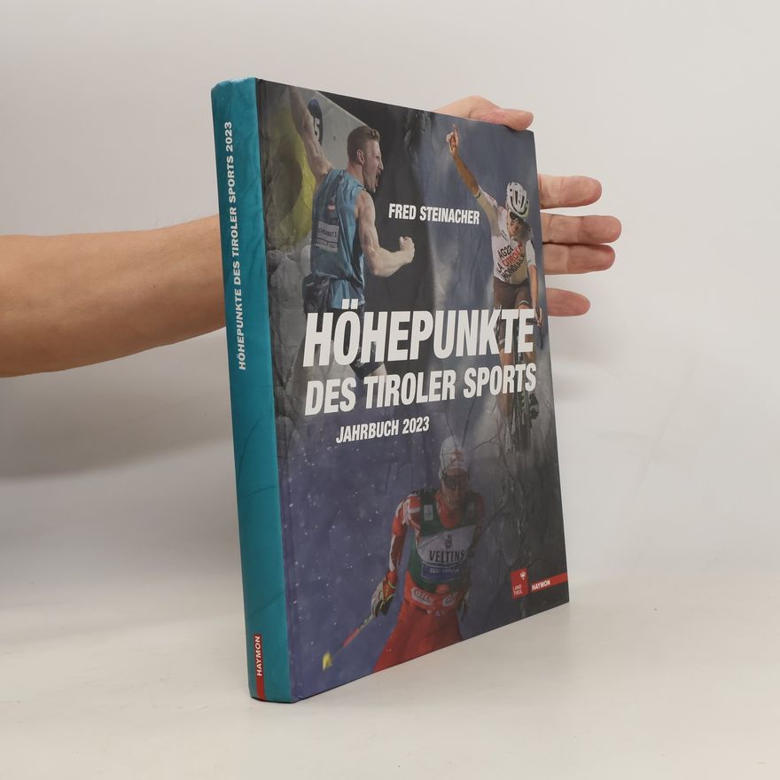 Fred Steinacher Höhepunkte des Tiroler Sports - Jahrbuch 2023