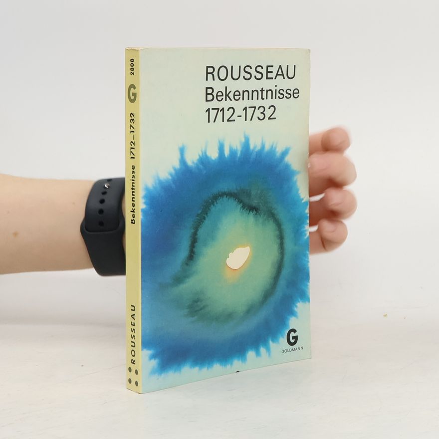 Jean-Jacques Rousseau Bekenntnisse 1712-1732
