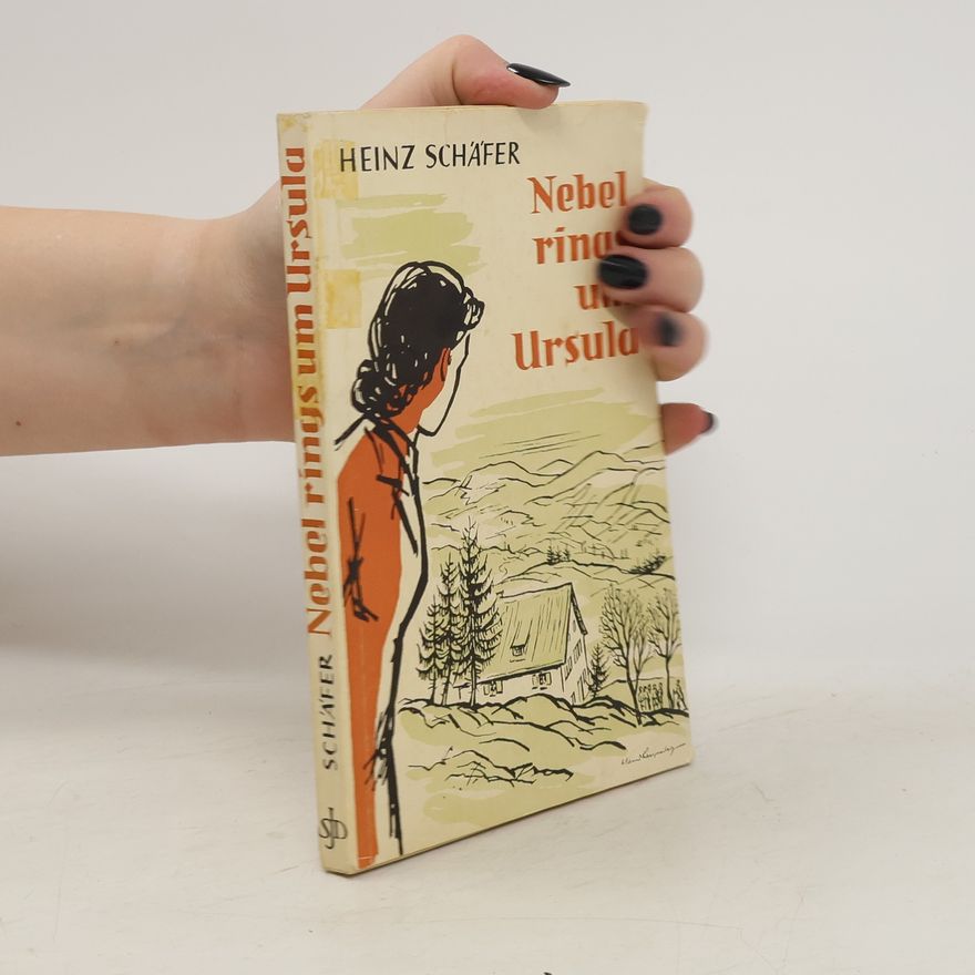 Heinz Schäfer Nebel rings um Ursula