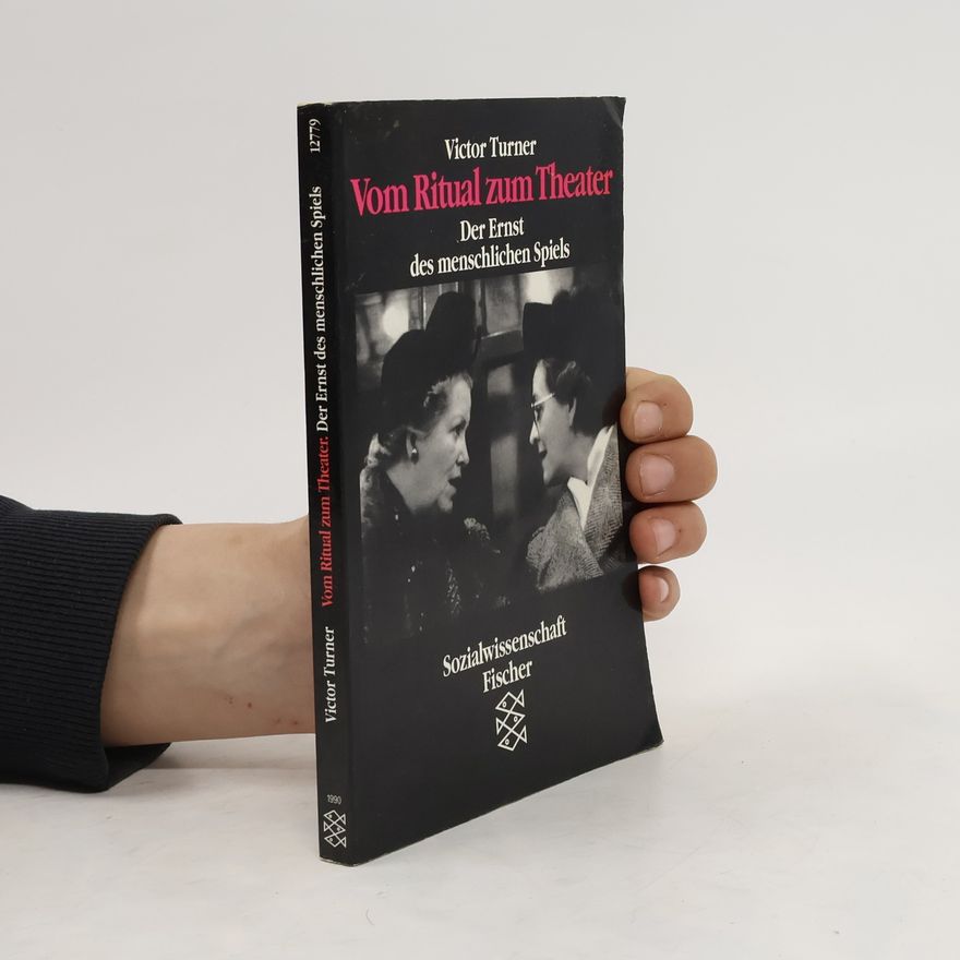 Victor Turner Vom Ritual zum Theater