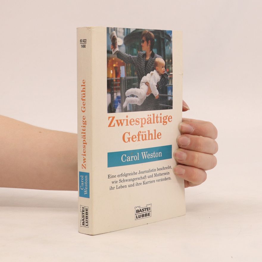 Carol Weston Zwiespältige Gefühle