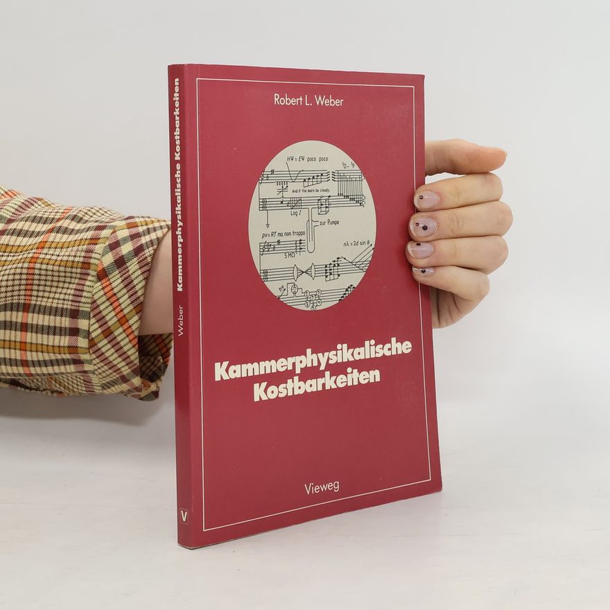 Robert L. Weber Kammerphysikalische Kostbarkeiten