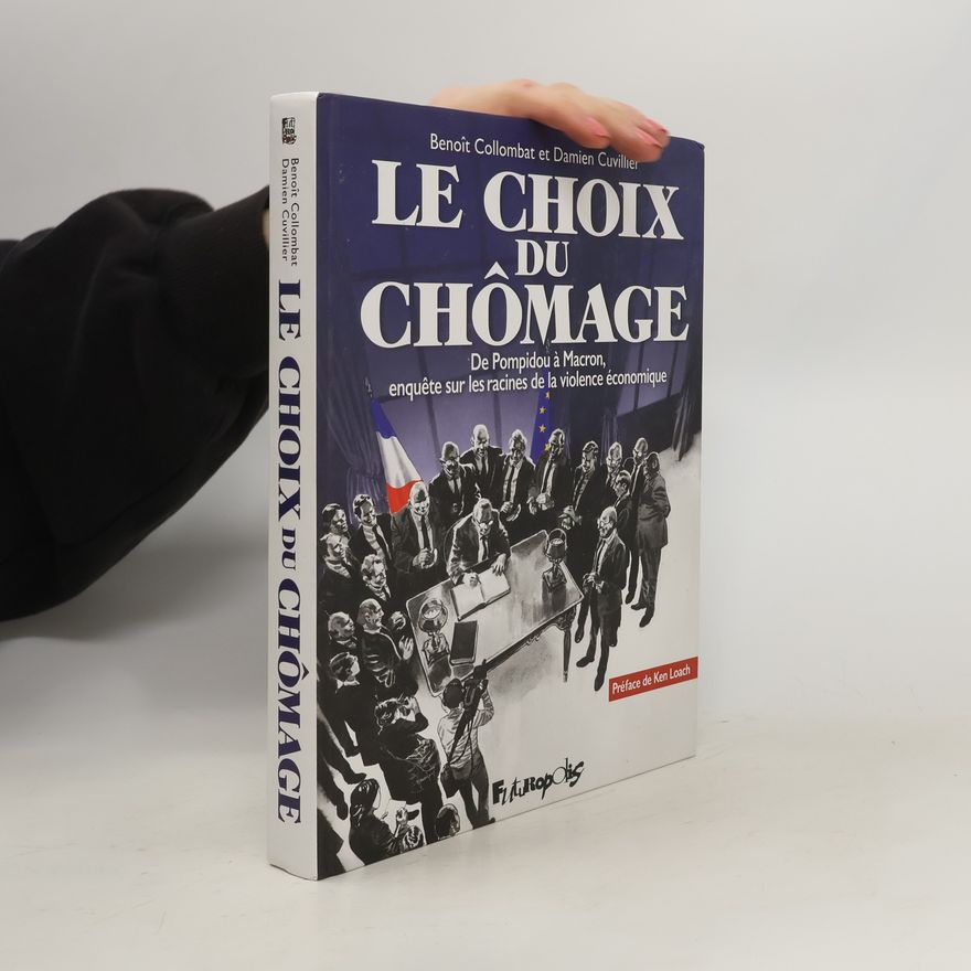 Benoît Collombat Le choix du chômage