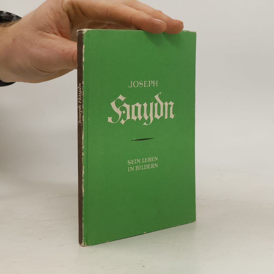 Joseph Haydn Sein Leben in Bildern
