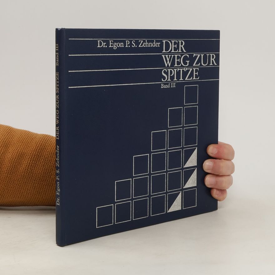 Egon P.S. Zehnder Der Weg zur Spitze. Band III.