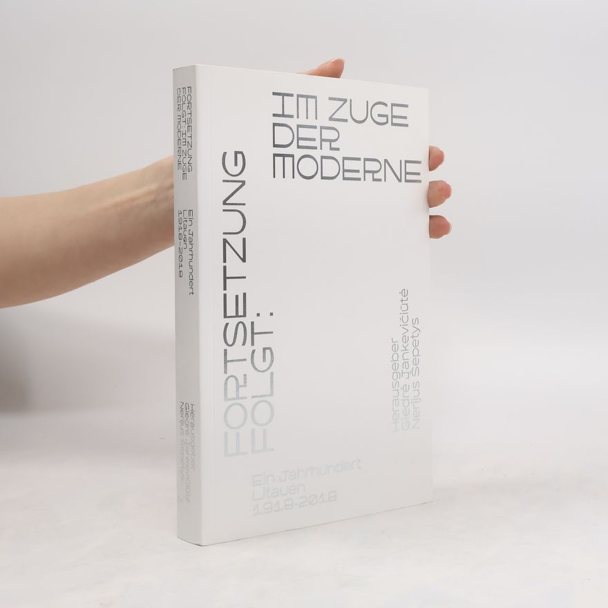 Giedrė Jankevičiūtė Fortsetzung folgt: Im Zuge der Moderne