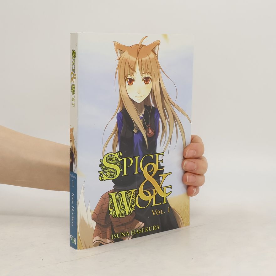 Isuna Hasekura Spice and Wolf, Vol. 1