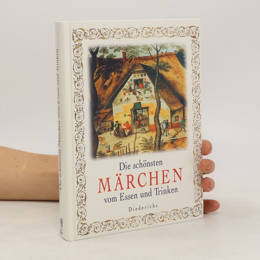 Hans-Jörg Uther Die schönsten Märchen von Essen und Trinken